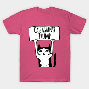 Protest Cats Against Trump T-Shirt (BSM)