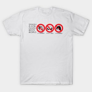 Smash is for Good Boys and Girls T-Shirt (BSM)