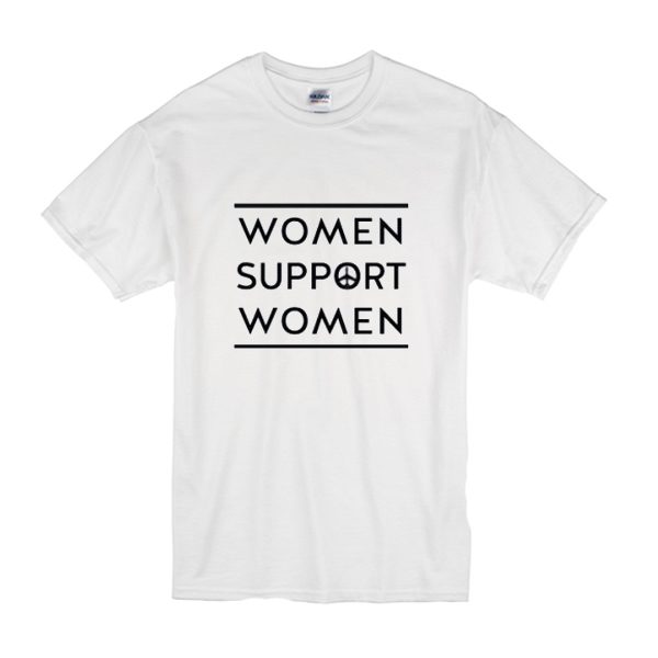 Women Support Women T Shirt (BSM)