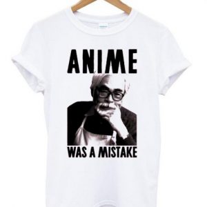 anime was a mistake t shirt (BSM)