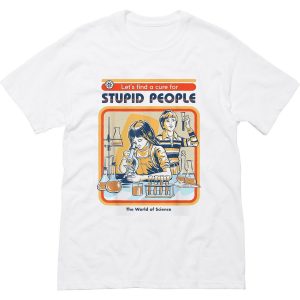 A Cure for Stupid People T-Shirt (BSM)