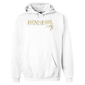 Hennessy only Hoodie (BSM)