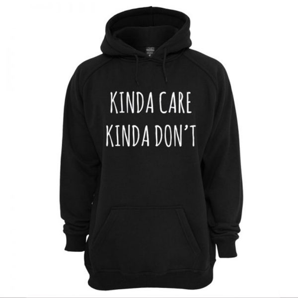 Kinda Care Kinda Dont Hoodie (BSM)