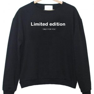 Limited Edition Sweatshirt (BSM)