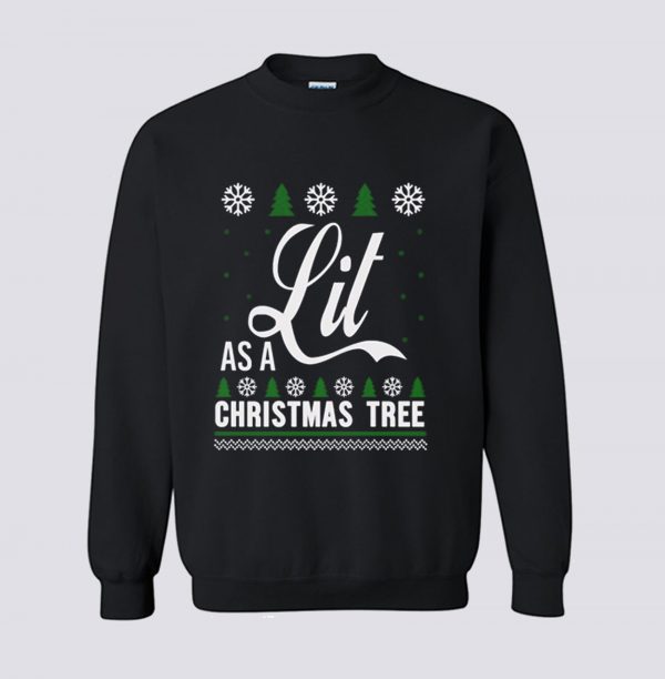 Lit As a Christmas Tree Sweatshirt (BSM)