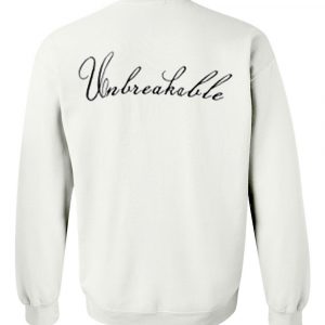 Unbreakable Sweatshirt Back (BSM)