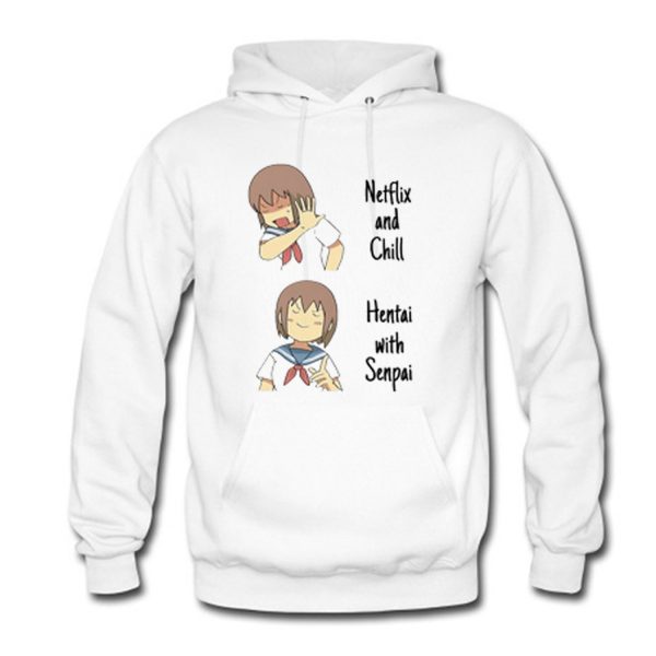 Anime Netflix and Chill Hentai with Senpai Hoodie (BSM)