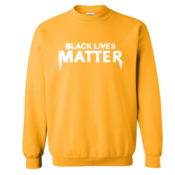 Black Lives Matter Sweatshirt (BSM)