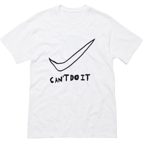 Can’t Do It T-Shirt (BSM)