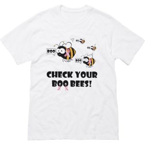 Check your boo bees T-Shirt (BSM)