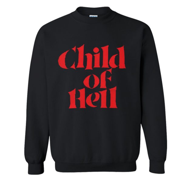 Child Of Hell Sweatshirt (BSM)