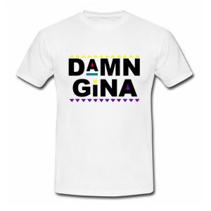 Damn Gina Martin Lawrence T Shirt (BSM)