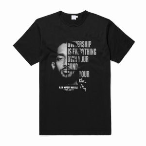 Ownership is everything own your mind mind your own rip Nipsey Hussle T-Shirt (BSM)