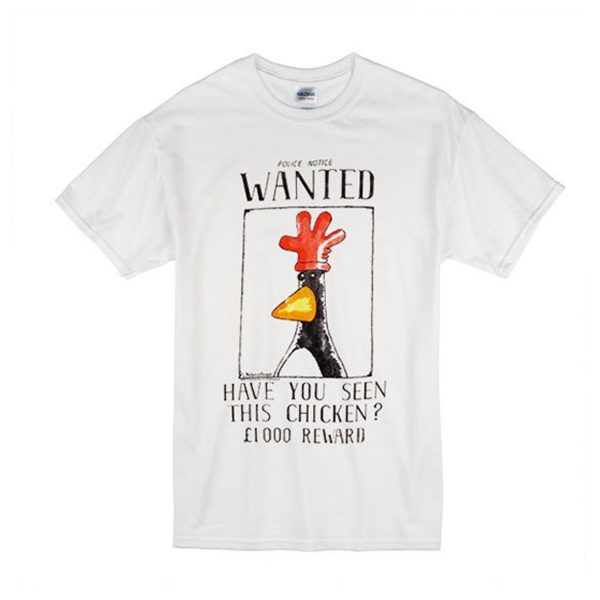 Police Notice Wanted Have You Seen This Chicken T-Shirt (BSM)