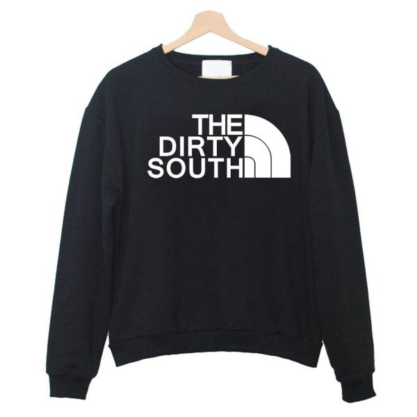 The Dirty South Sweatshirt (BSM)