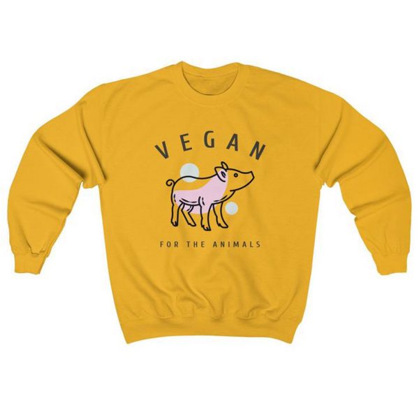 Vegan for the Animals Vegan Sweatshirt (BSM)