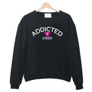Addicted2Cheer Sweatshirt (BSM)