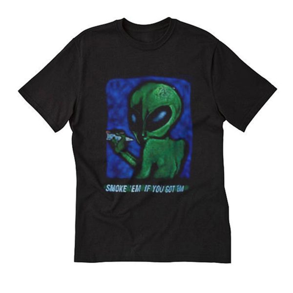 Alien Smoke em if you got em T-Shirt (BSM)