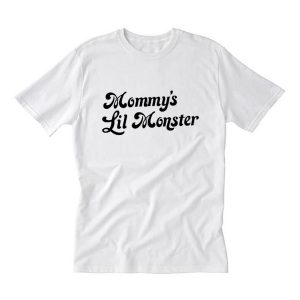 Mommy’s Lil Monster T-Shirt (BSM)