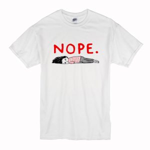Nope Funny T Shirt (BSM)