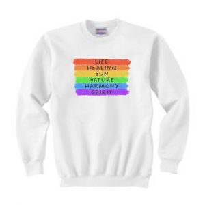 Rainbow Life Healing Sun Nature Harmony Spirit Sweatshirt (BSM)
