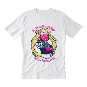 Sailor Moon In The Name Of The Moon This is A Holdup Bitch T Shirt (BSM)