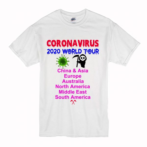 Coronavirus Worldwide Tour Death God Tour Funny T-Shirt (BSM)