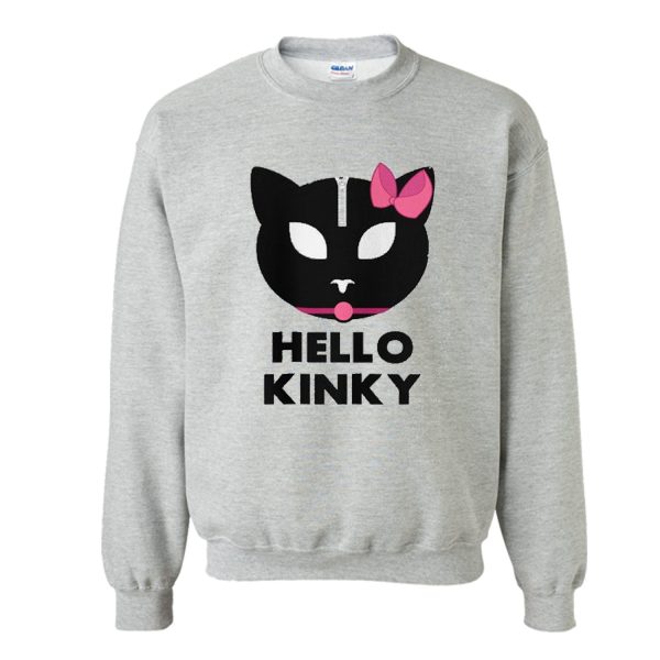 HELLO KINKY Sweatshirt (BSM)