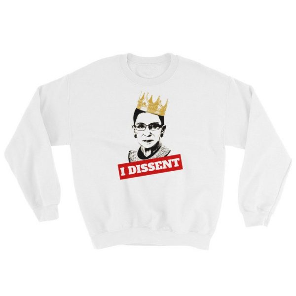 Notorious RBG I DISSENT Sweatshirt (BSM)