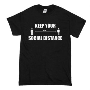 Social Distancing - Social Distance T-Shirt (BSM)