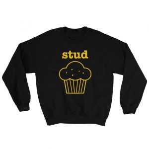 Stud Muffin Sweatshirt (BSM)