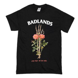 Halsey badlands live fast or die here T-Shirt (BSM)