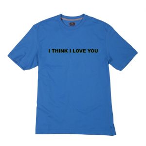 I Think I Love You T Shirt (BSM)