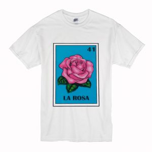 La Rosa loteria T Shirt (BSM)
