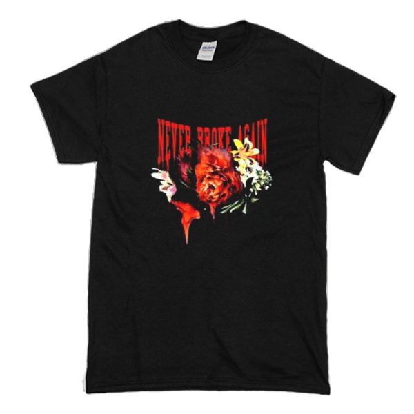 Never Broke Again FLoral Drip T Shirt (BSM)