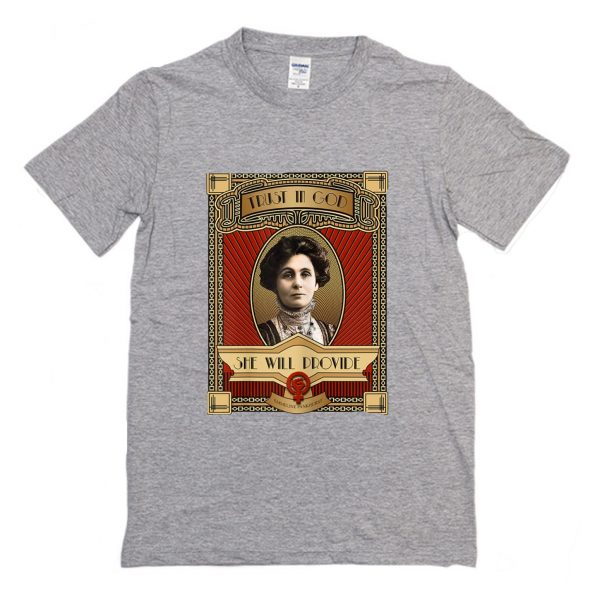 SHE WILL PROVIDE Emmeline Pankhurst T Shirt (BSM)