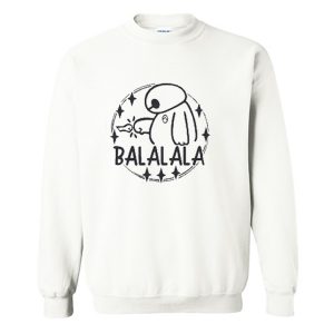 Big Hero 6 BaLaLaLa Sweatshirt (BSM)