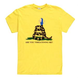 Gadsden Flag Beavis Are you Threatening Me T Shirt (BSM)