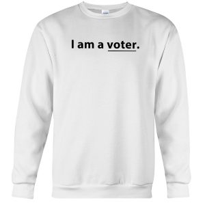 I Am A Voter Sweatshirt (BSM)