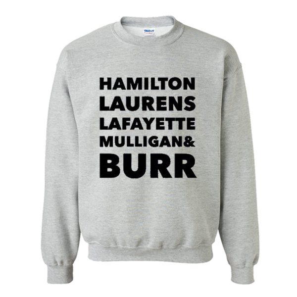 Hamilton Laurens Lafayette Mulligan & Burr Sweatshirt (BSM)