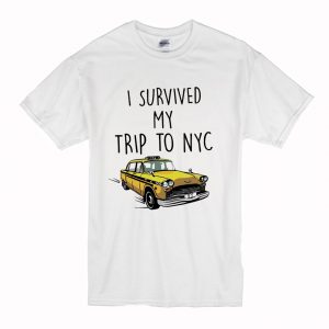 I Survived My Trip To NYC T Shirt (BSM)