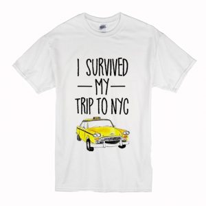 I Survived My Trip To NYC T-Shirt White (BSM)