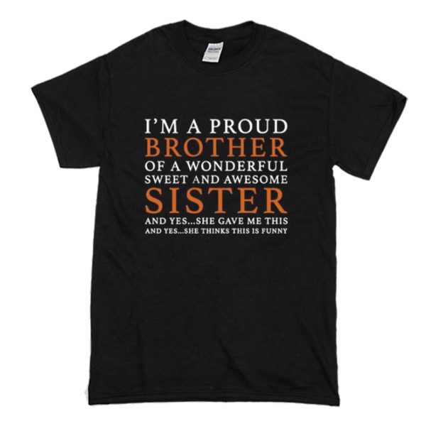 I’m A Proud Brother T Shirt (BSM)