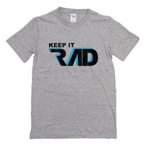 Keep It Rad T Shirt Grey (BSM)