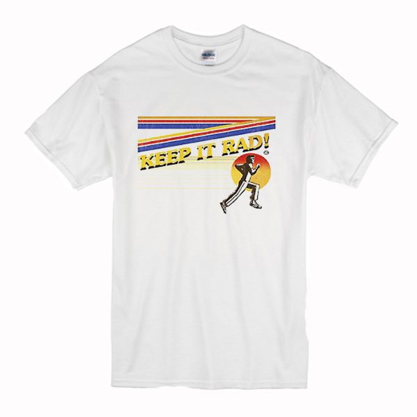 Keep It Rad T Shirt White T Shirt (BSM)