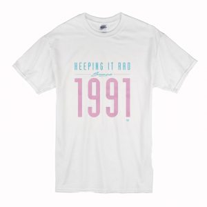 Keeping it rad since 1991 T-Shirt (BSM)