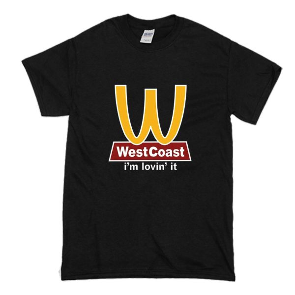 West Coast I’m Lovin’ It T-Shirt (BSM)