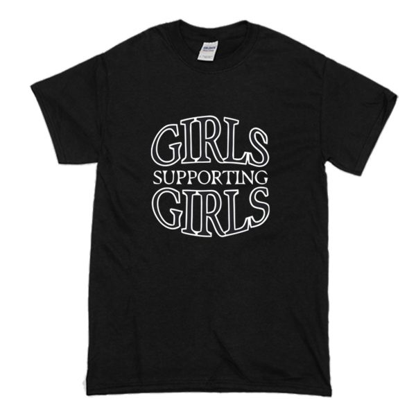 Girls Supporting Girls T Shirt Black (BSM)