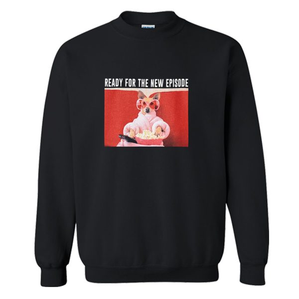 Ready New Episode Sweatshirt (BSM)