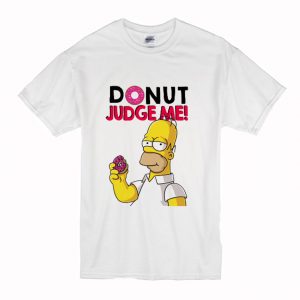 Donut Judge Me Homer Simpsons T-Shirt (BSM)